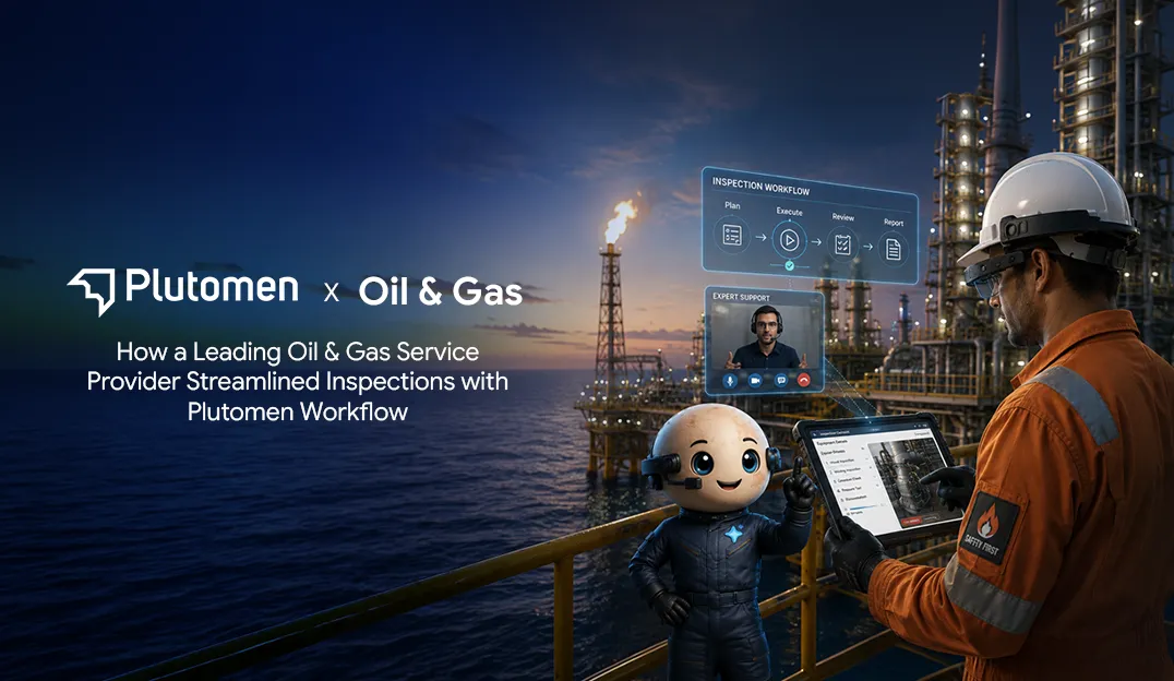 How a Leading Oil & Gas Service Provider Streamlined Inspections with Plutomen Workflow