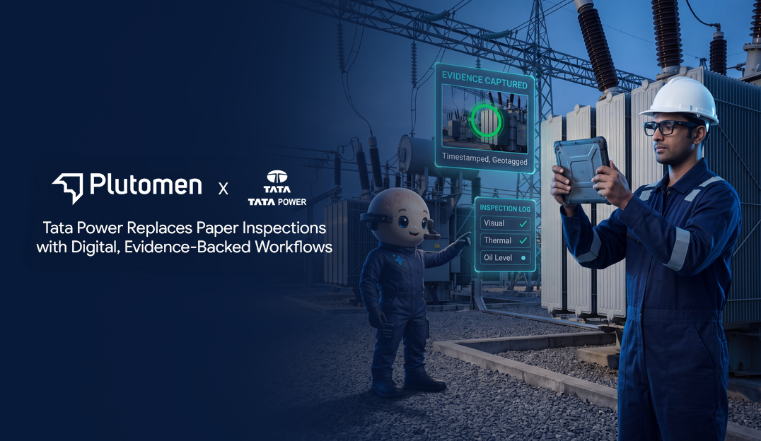 Tata Power Replaces Paper Inspections with Digital, Evidence-Backed Workflows